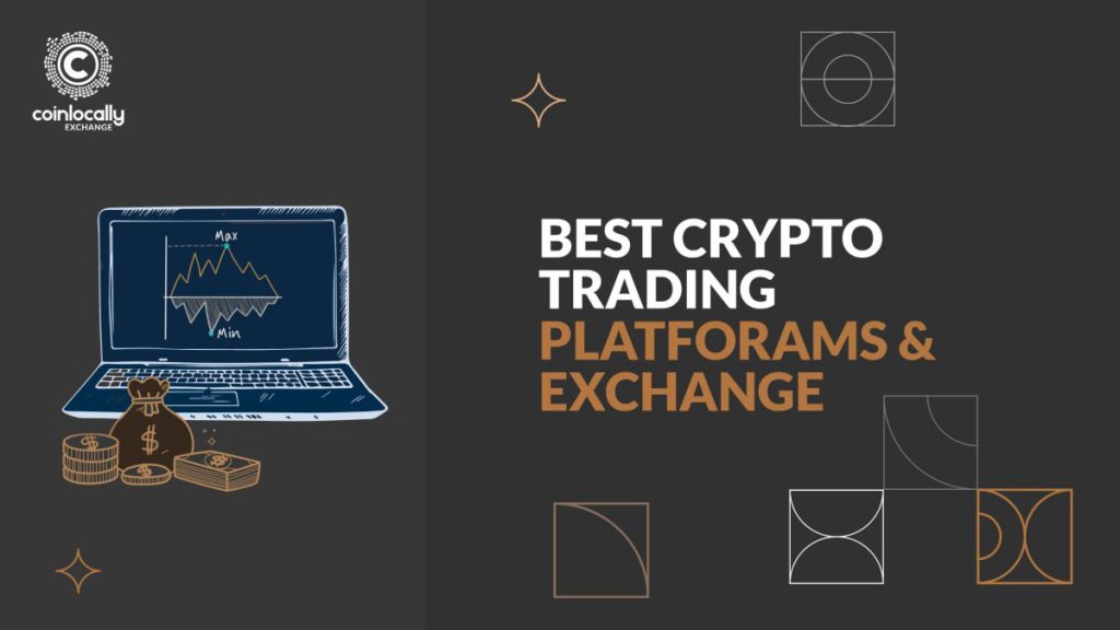 Best Crypto Trading Platforms and Exchanges