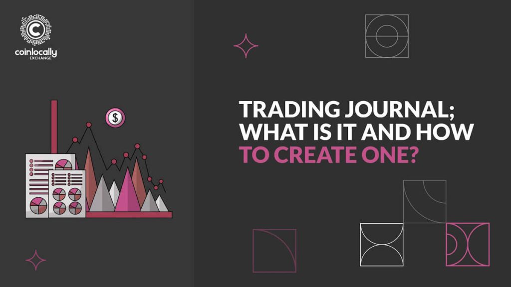 Trading Journal; What is it and how to create one?